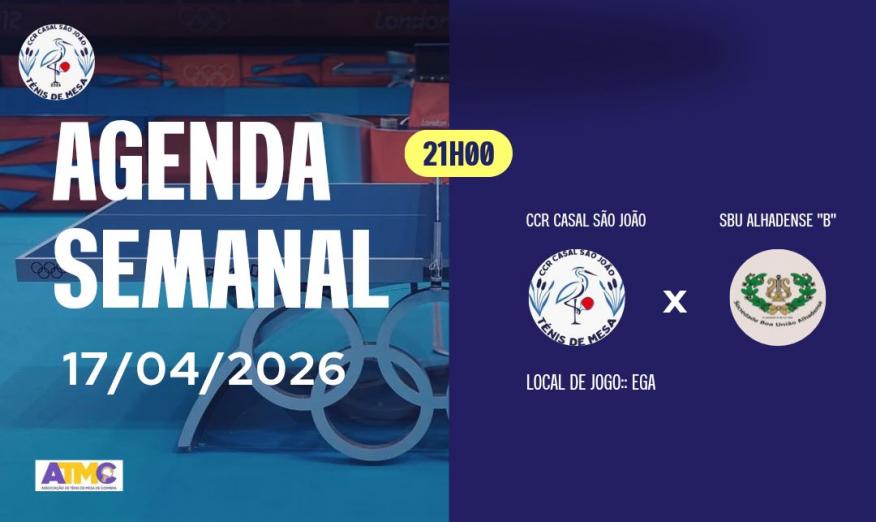 Agenda Semanal - CCR Casal S&atilde;o Jo&atilde;o - T&eacute;nis de Mesa 20260417