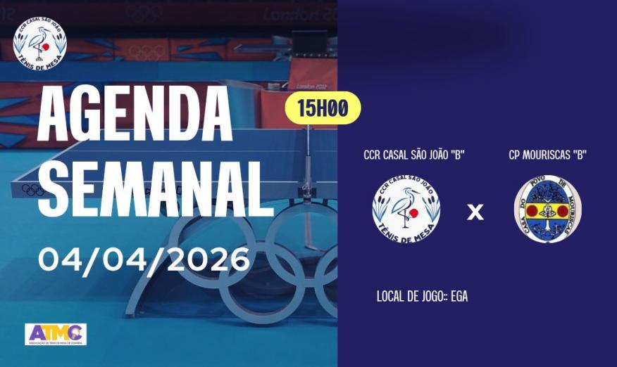 Agenda Semanal - CCR Casal S&atilde;o Jo&atilde;o - T&eacute;nis de Mesa 20260404