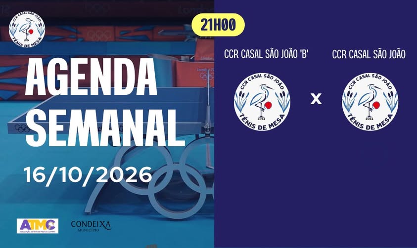 Agenda Semanal - CCR Casal S&atilde;o Jo&atilde;o - T&eacute;nis de Mesa 20261016